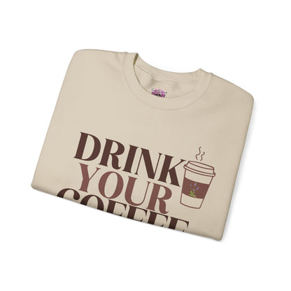 Drink your Coffee with Vervain Crewneck