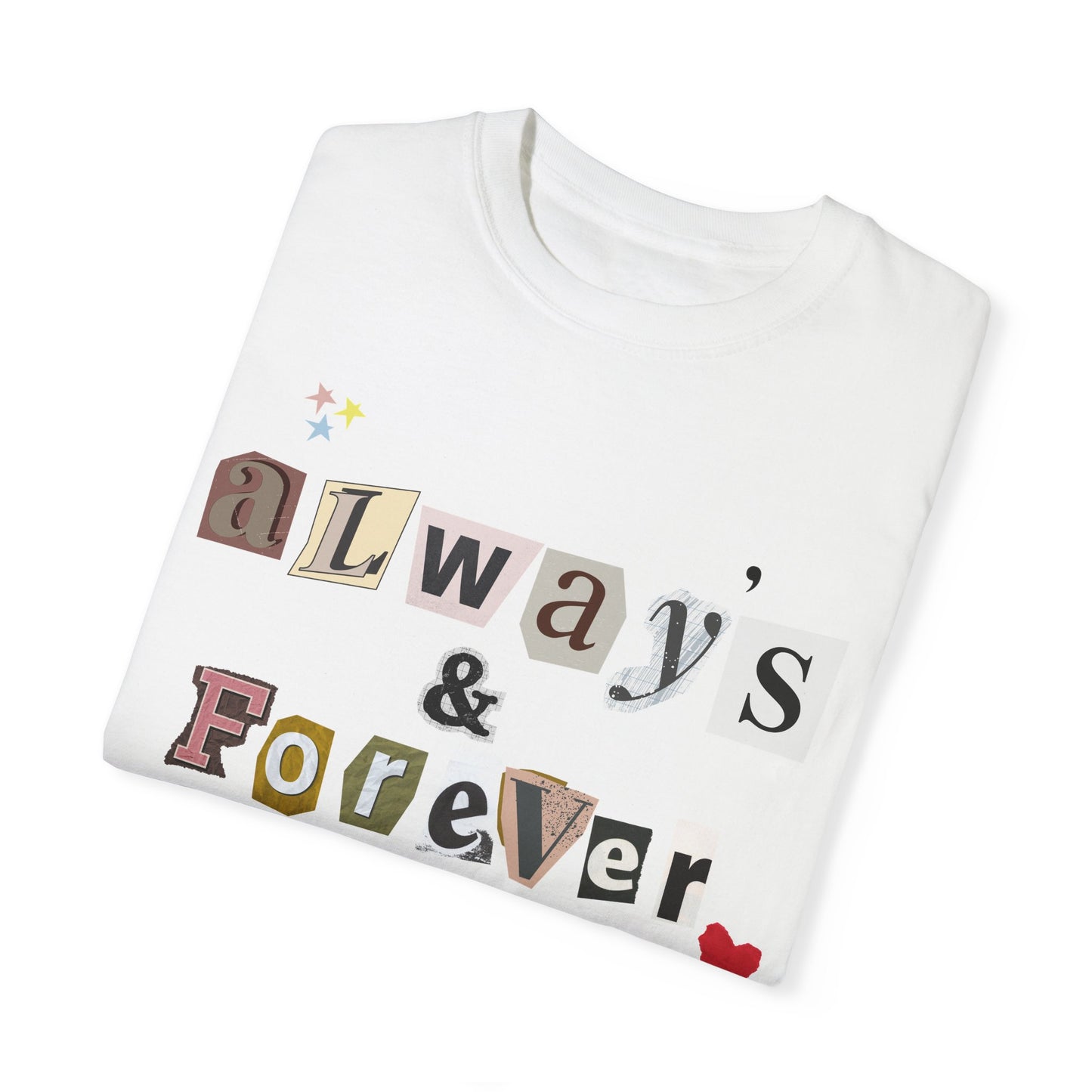 Always & Forever Tshirt