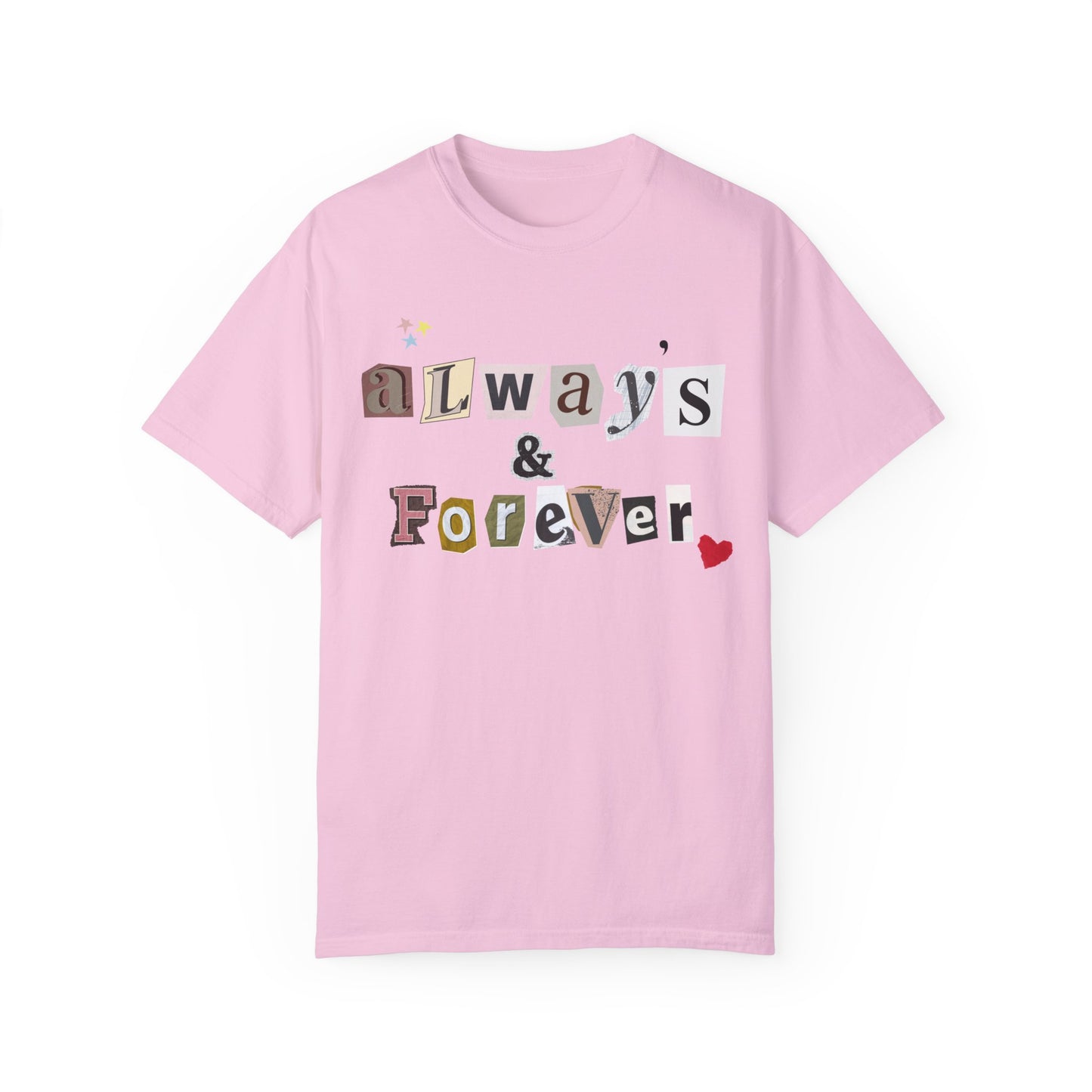 Always & Forever Tshirt