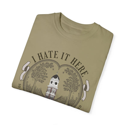 I hate it here Tshirt