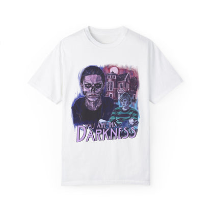 You are the Darkness Tshirt