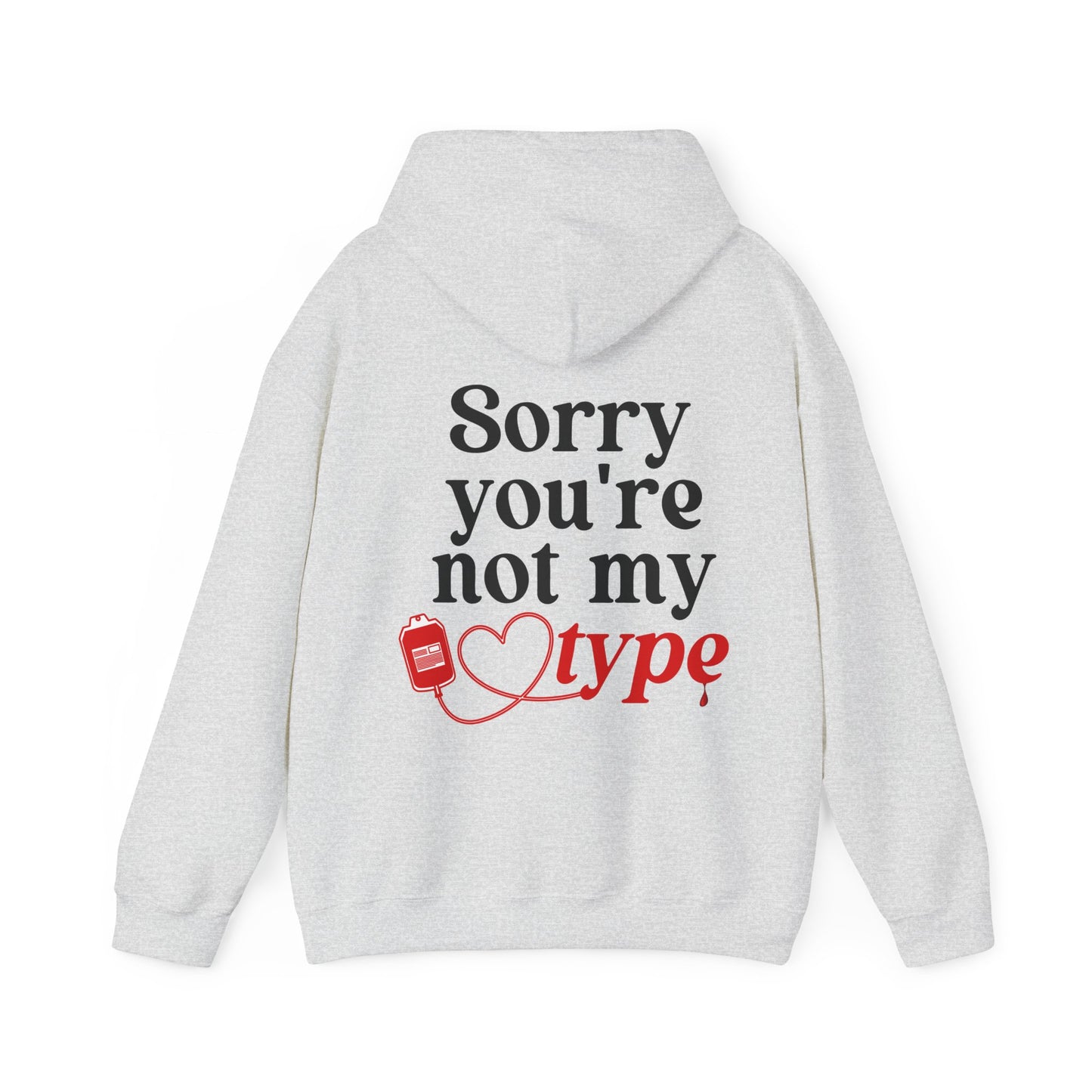 Sorry you're not my type Hoodie