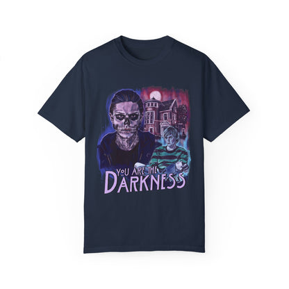 You are the Darkness Tshirt