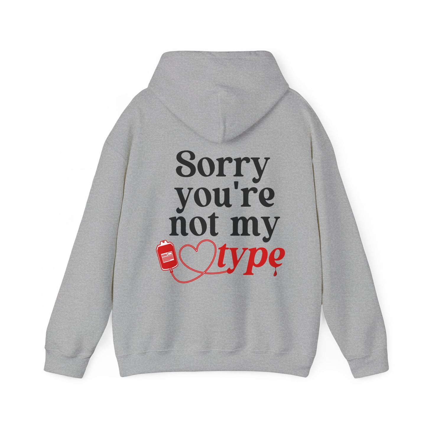 Sorry you're not my type Hoodie