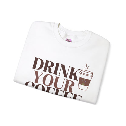 Drink your Coffee with Vervain Crewneck