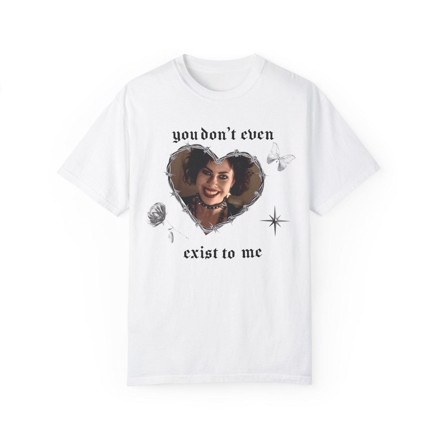 You Don't even Exist to Me Tee