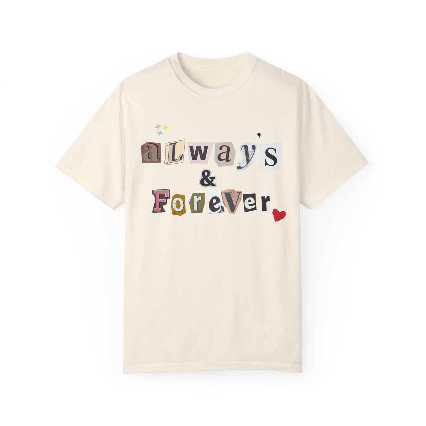 Always & Forever Tshirt