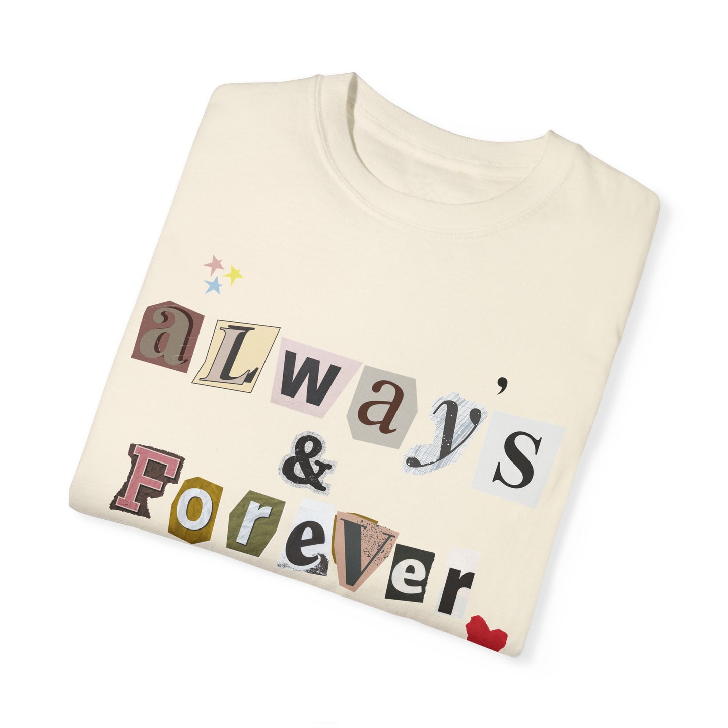 Always & Forever Tshirt