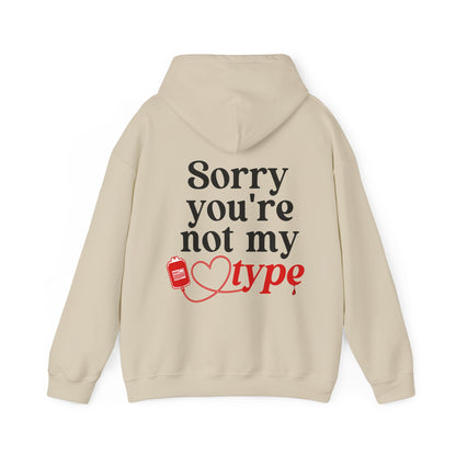 Sorry you're not my type Hoodie