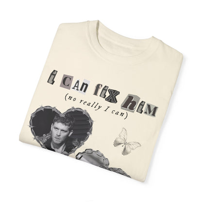 I can Fix him (really I can) shirt