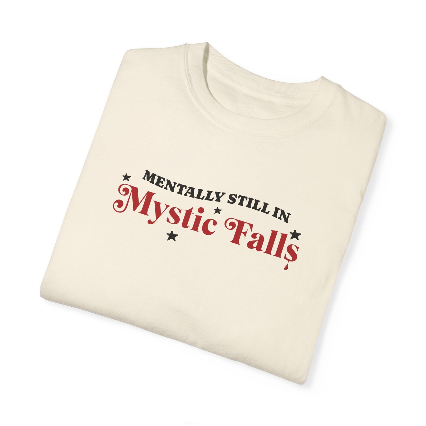 Mentally Still In Mystic Falls Tee