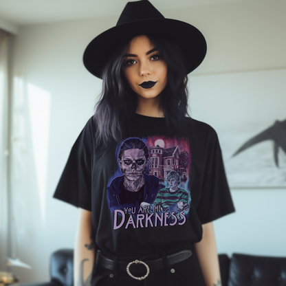 You are the Darkness Tshirt