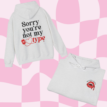 Sorry you're not my type Hoodie