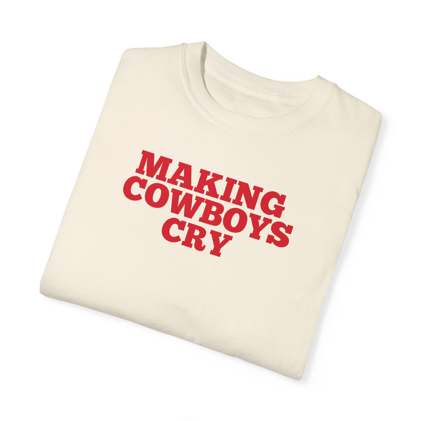 Making Cowboys Cry Tshirt