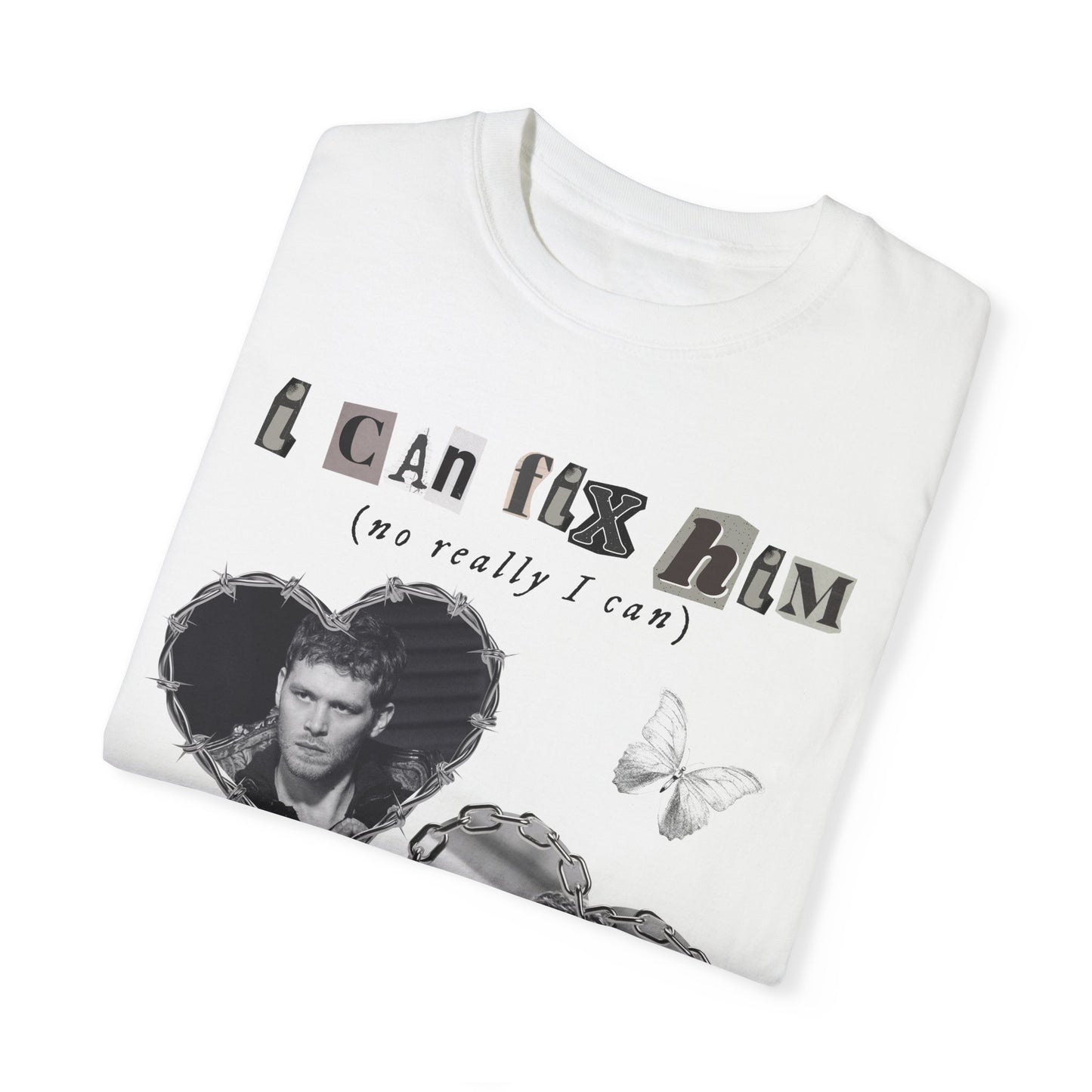 I can Fix him (really I can) shirt