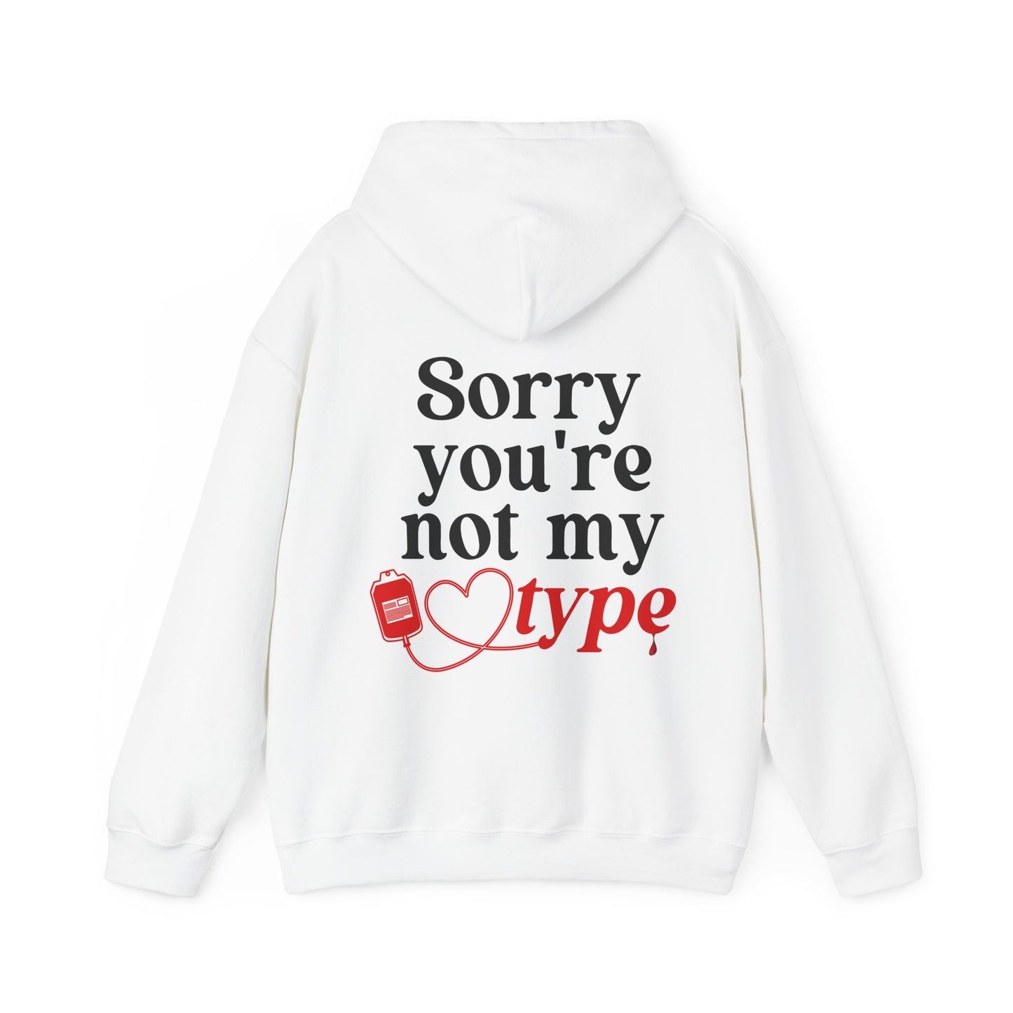 Sorry you're not my type Hoodie