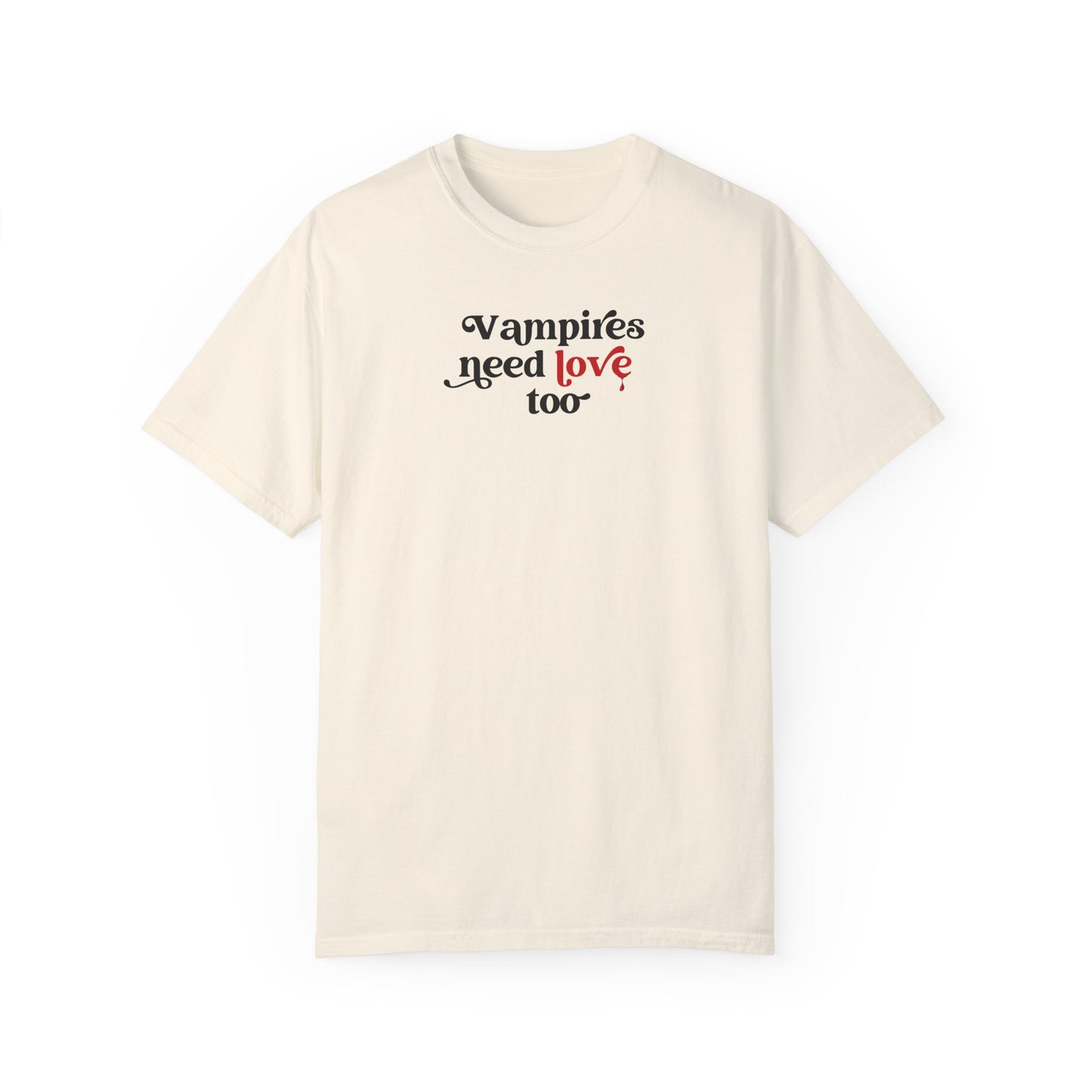 Vampires Need Love Too Tshirt