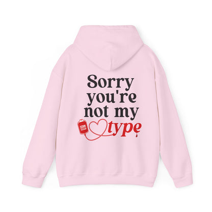 Sorry you're not my type Hoodie