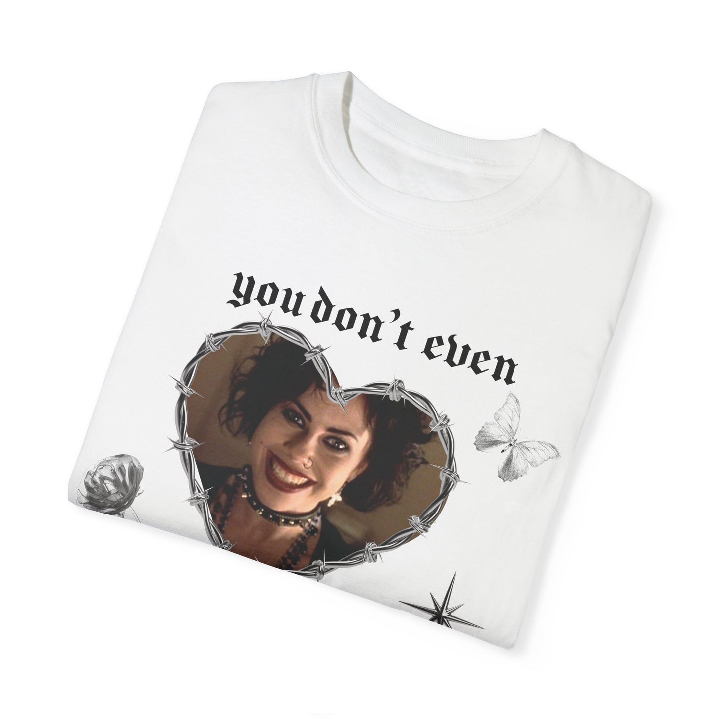 You Don't even Exist to Me Tee