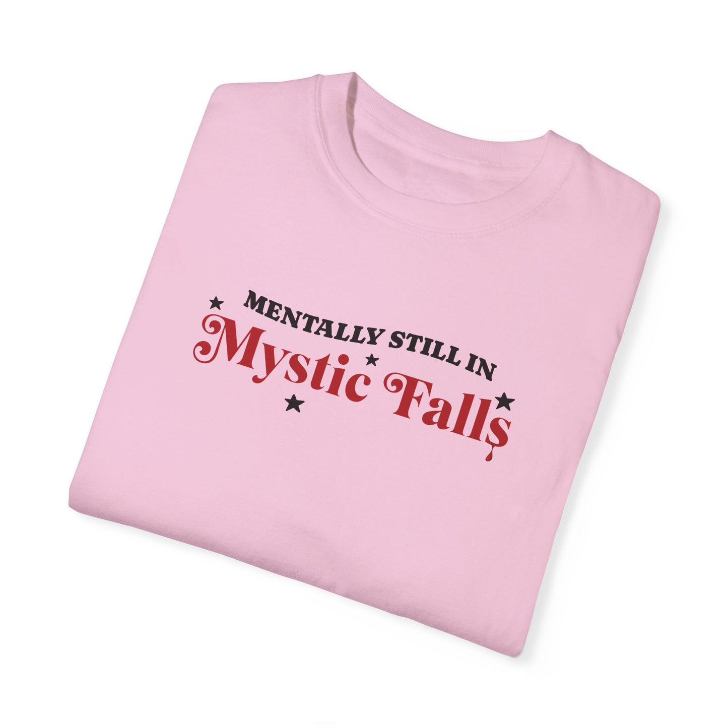 Mentally Still In Mystic Falls Tee