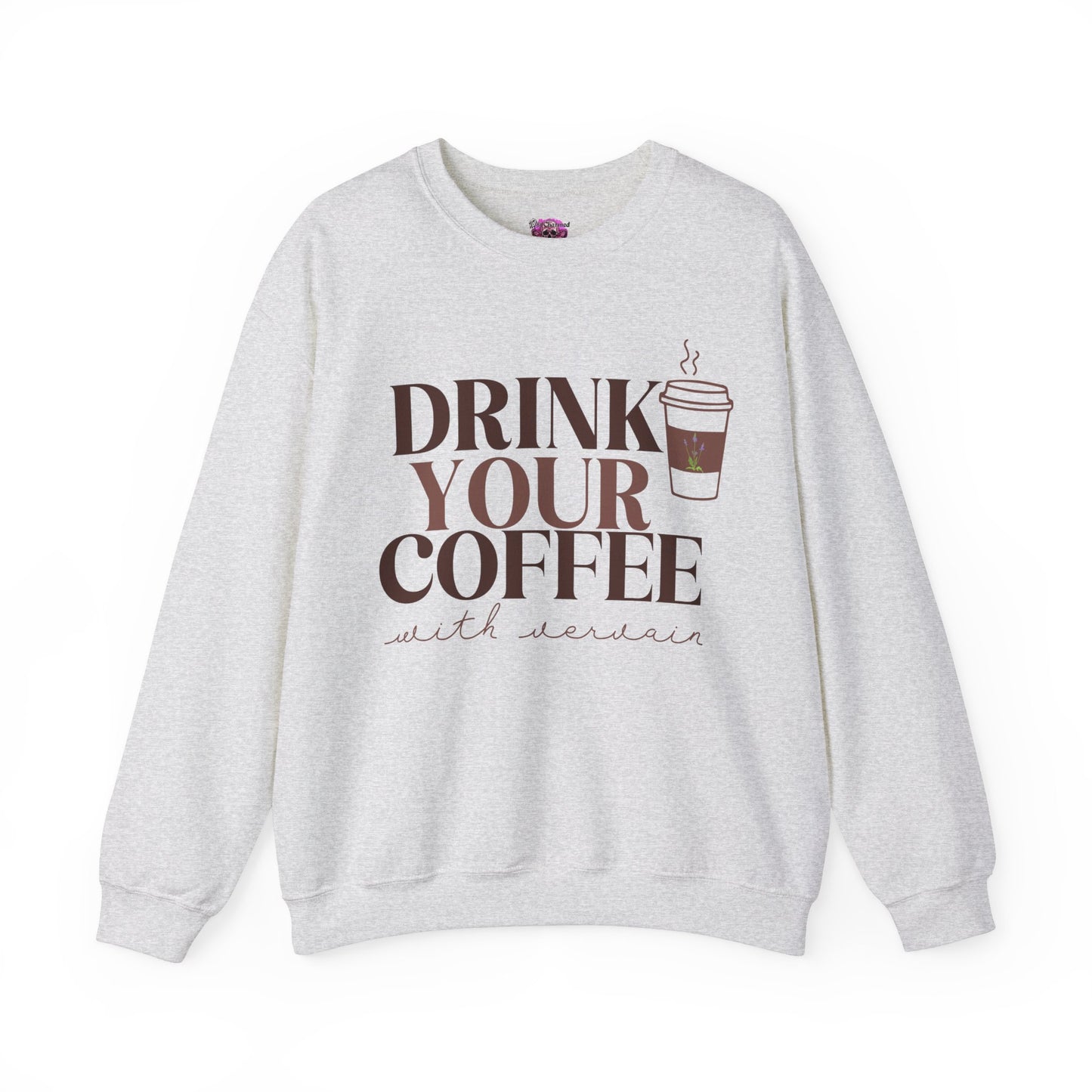 Drink your Coffee with Vervain Crewneck