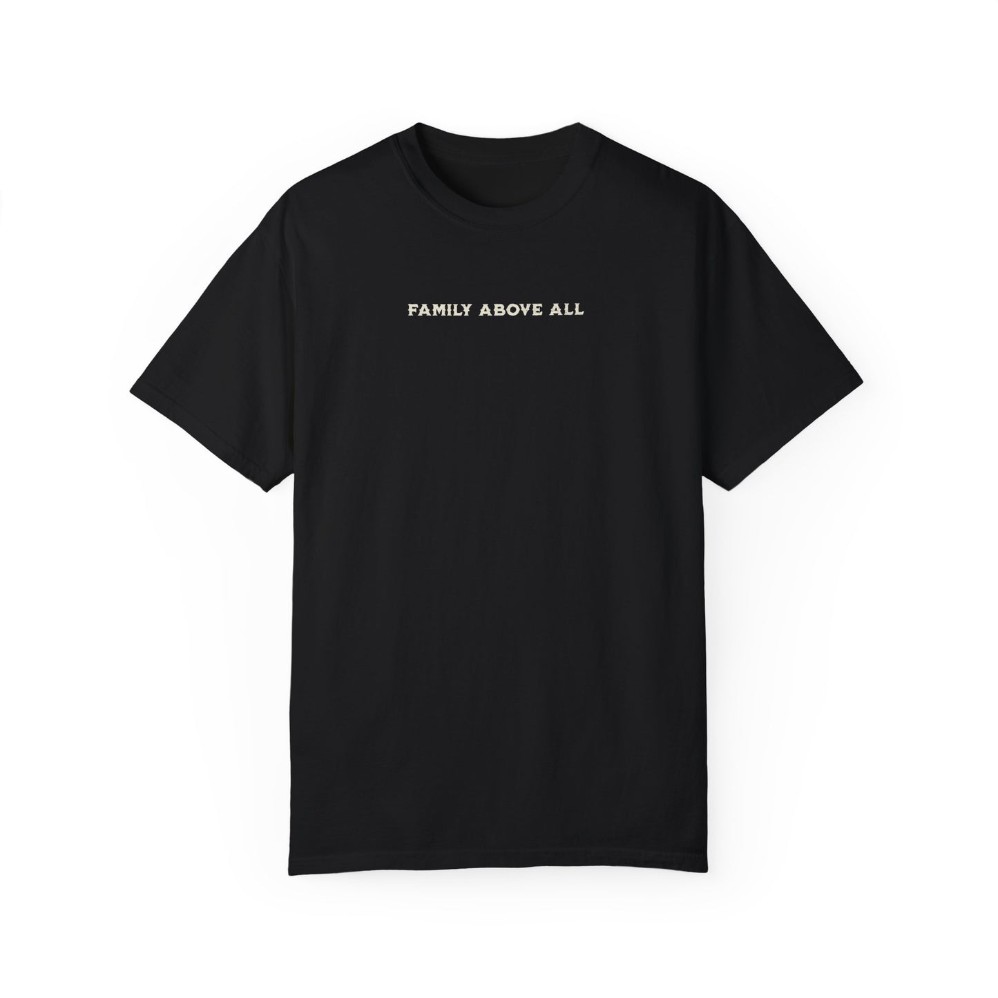 Family Above All Tshirt