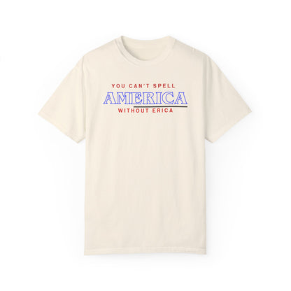 You Can't Spell America Shirt