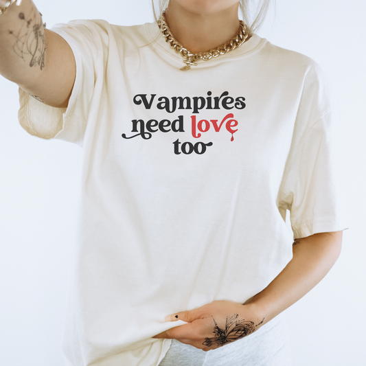 Vampires Need Love Too Tshirt