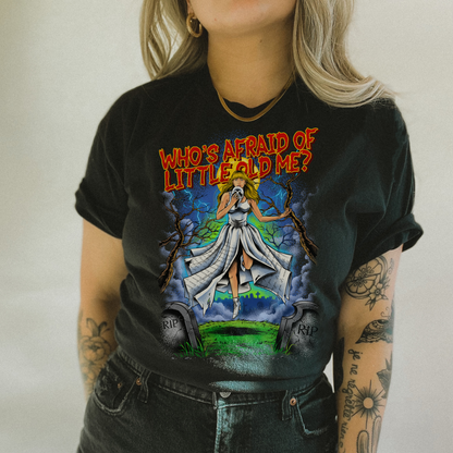 Who's Afraid Of Little Old Me Horror Tee