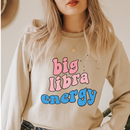 Libra Sweatshirt, Big Libra Energy Sweatshirt, Gift for Libra, Astrology lover sweatshirt, Gift for Astrology Lover, Zodiac sweater