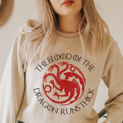 Blood of the Dragon runs thick, House Targaryen Shirt,  House of Dragons Sweatshirt, Gift for Game of Thrones Fans