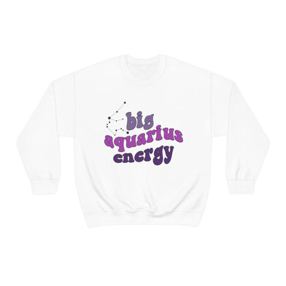 Aquarius Sweatshirt, Big Aquarius Energy Sweatshirt, Gift for Aquarius, Astrology lover sweatshirt, Gift for Astrology Lover