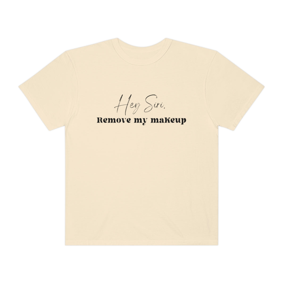 Hey Siri Remove my makeup, Makeup Artist Shirt, Makeup Lover shirt, Trendy oversized T-shirt for makeup artist, Makeup Artist gift