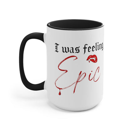 I was feeling epic mug, TVD mug, I was feeling epic coffee mug, The Vampire Diaries Gift, TVD fan gift, Salvatore brothers