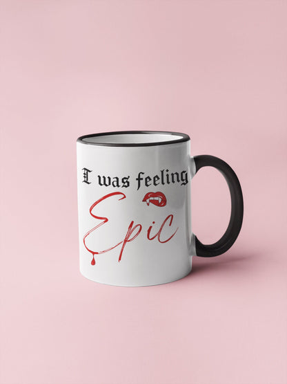 I was feeling epic mug, TVD mug, I was feeling epic coffee mug, The Vampire Diaries Gift, TVD fan gift, Salvatore brothers