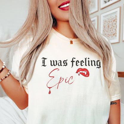 TVD Shirt,  I was feeling epic shirt, Stefan Salvatore shirt, tvd fan gift, The Vampire Diaries shirt, TVD Fan, TVD merch