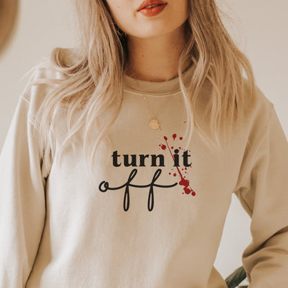 Turn it Off Crewneck