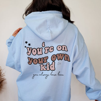 You're on your own kid Hoodie | Midnight Merch | Swiftie Hoodie | TS Midnights | TS fan gift, Swiftie Gift