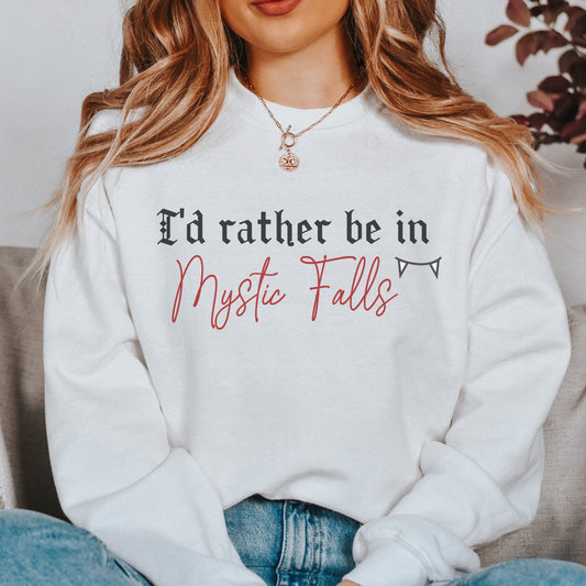 I'd rather be in Mystic Falls Sweatshirt, TVD Sweatshirt, Mystic Fall Sweatshirt, TVD Fan gift, Salvatore brothers