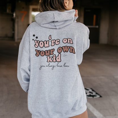 You're on your own kid Hoodie | Midnight Merch | Swiftie Hoodie | TS Midnights | TS fan gift, Swiftie Gift