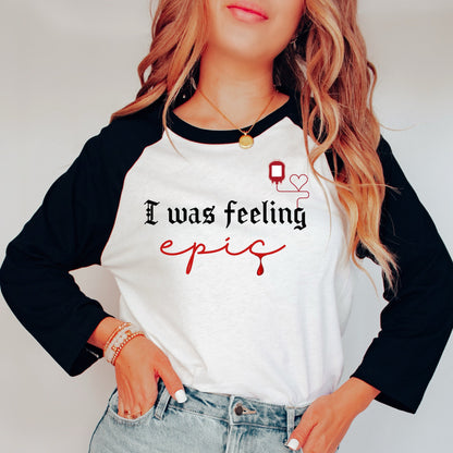 I was feeling epic t-shirt, Tvd shirt, Tvd baseball tee, Stefan Salvatore shirt, Damon Salvatore shirt, tvd merch, tvd apparel, tvd fan gift